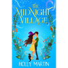 The Midnight Village: A gorgeously enchanting witchy romance that sparkles with magic and love - Paperback