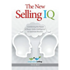 The New Selling IQ: Combining the Power of Buyer-Seller Intelligence to Optimize Results! - Paperback