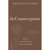 In Counterpoint: Diaspora, Postcoloniality, and Sacramental Theology - Paperback
