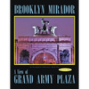 Brooklyn Mirador: An Incomplete Collection Book Two-- a View of Grand Army Plaza - Paperback