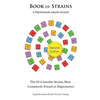 Book of Strains, Second Edition: The 65 Strains Most Commonly Found at Dispensaries - Paperback