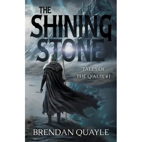 The Shining Stone: Tales of the Q'Alix #1 - Paperback