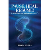 Pause, Heal, Resume! - Avoiding the Breaking Point - Paperback