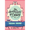 The Insatiable Quest for Beauty: A young woman's guide to overcoming our culture's obsession with perfection - Paperback