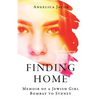 Finding Home: Memoir of a Jewish Girl: Bombay to Sydney - Paperback