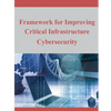 Framework for Improving Critical Infrastructure Cybersecurity - Paperback