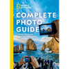 National Geographic Complete Photo Guide: How to Take Better Pictures - Hardcover