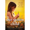 Our Stolen Child: An absolutely gripping and heartbreaking page-turner - Paperback