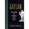 Gaylaw: Challenging the Apartheid of the Closet - Paperback