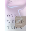 One Weird Trick: A User's Guide to Transgender Voice - Paperback