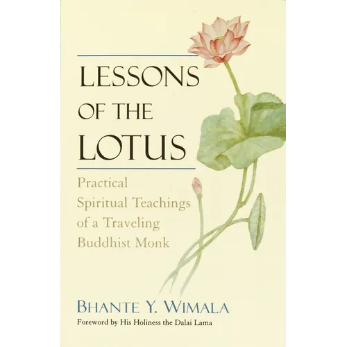 Lessons of the Lotus: Practical Spiritual Teachings of a Traveling Buddhist Monk - Paperback