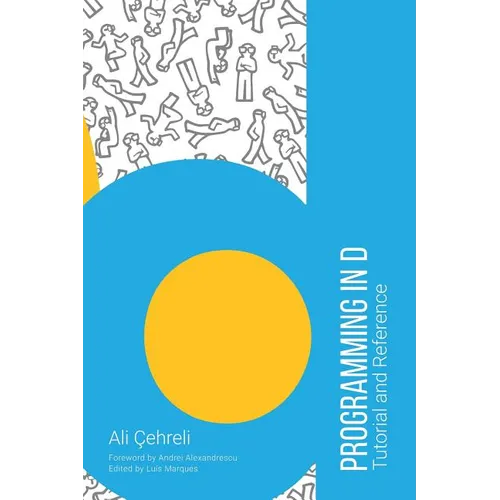 Programming in D: Tutorial and Reference - Hardcover