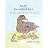 Molly the Mallard Duck: The True Story of Kathy and the Mallard Duck She Named Molly - Paperback