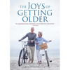 The Joys of Getting Older - Paperback
