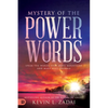 Mystery of the Power Words: Speak the Words That Move Mountains and Make Hell Tremble - Hardcover