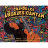 Cuando Los Ángeles Cantan (When Angels Sing): La Historia de la Leyenda de Rock Carlos Santana - Paperback