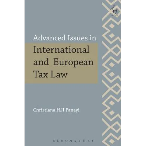 Advanced Issues in International and European Tax Law - Paperback