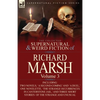 The Collected Supernatural and Weird Fiction of Richard Marsh: Volume 3-Including Two Novels, 'a Second Coming' and 'a Duel, ' One Novelette, 'The Str - Paperback