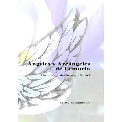Ángeles y Arcángeles de Lemuria: Un mensaje del Arcángel Raziel - Paperback