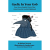 Gaelic In Your Gob: Four Dozen English Words That Came from the Scottish Highlands - Paperback