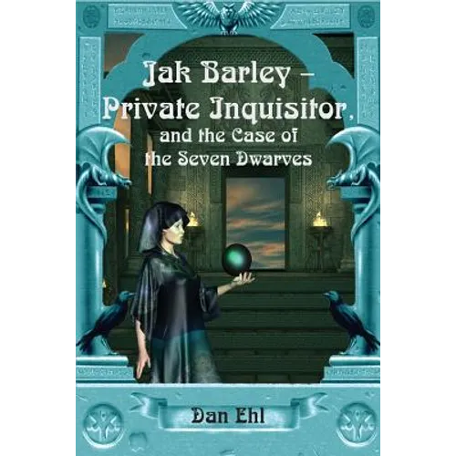 Jak Barley-Private Inquisitor: and the Case of the Seven Dwarves - Paperback