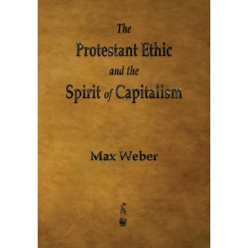 The Protestant Ethic and the Spirit of Capitalism - Paperback