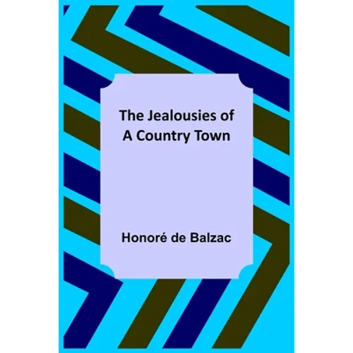 The Jealousies of a Country Town - Paperback