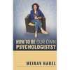 How to Be Our Own Psychologists? - Paperback