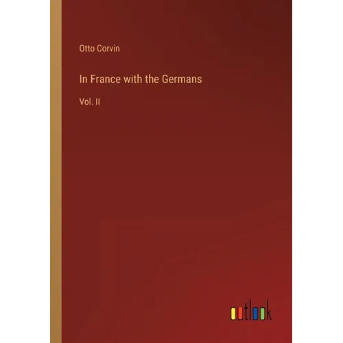 In France with the Germans: Vol. II - Paperback