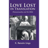 Love Lost in Translation: Homosexuality and the Bible - Hardcover
