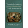Trinitarian Interpretation in Light of the Identity of YHWH as the Triune God - Paperback