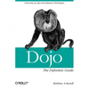 Dojo: The Definitive Guide - Paperback