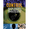Control: Mkultra, Chemtrails and the Conspiracy to Suppress the Masses - Paperback