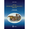Atlas of Hearing and Balance Organs: A Practical Guide for Otolaryngologists - Paperback
