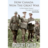 How Canada Won the Great War - Paperback
