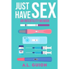 Just Have Sex: A Memoir of Love, Science, and Baby Dust - Paperback