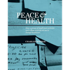 Peace & Health: How a group of small-town activists and college students set out to change healthcare - Paperback