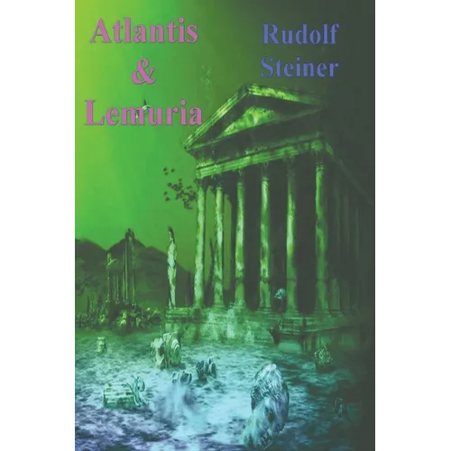 Atlantis and Lemuria - Paperback