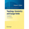 Topology, Geometry and Gauge Fields: Foundations - Hardcover