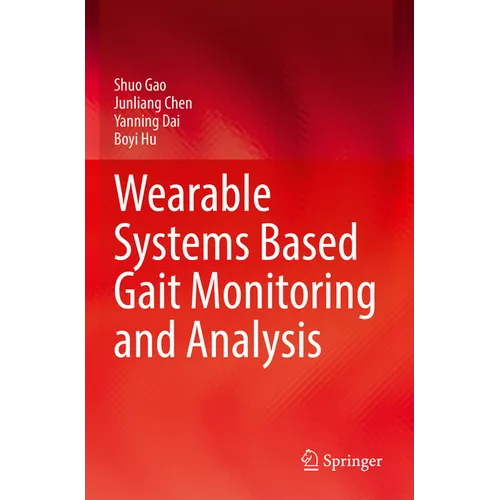 Wearable Systems Based Gait Monitoring and Analysis - Paperback