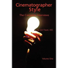 Cinematographer Style: The Complete Interviews, Volume I - Paperback