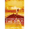 Sitting Up With the Dead: A Storied Journey Through the American South - Paperback