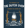 The Dutch Oven Cookbook for Camping Chef: Over 300 fun, tasty, and easy to follow Campfire recipes for your outdoors family adventures. Enjoy cooking - Hardcover