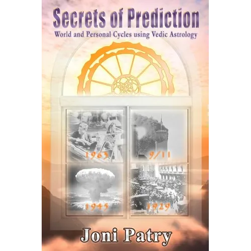 Secrets of Prediction: World and Personal Cycles using Vedic Astrology - Paperback