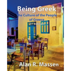 Being Greek - The Culture of the People of Greece - Paperback