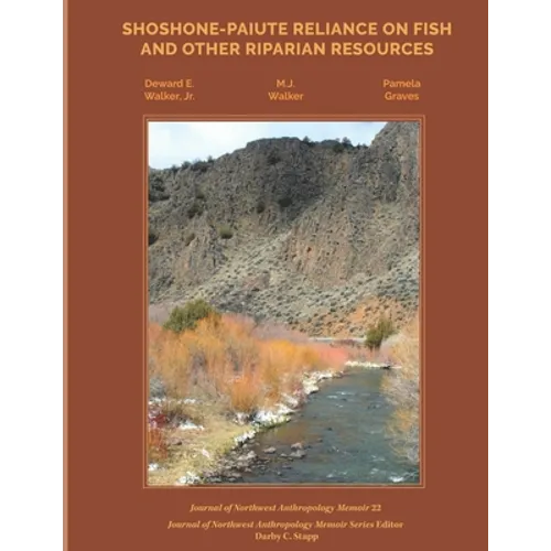 Shoshone-Paiute Reliance on Fish and Other Riparian Resources - Paperback