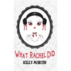 What Rachel Did - Hardcover