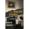 The Ralph Story: My Search for The Lady of Shalott - Paperback