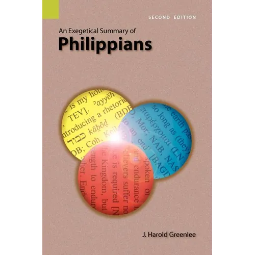 An Exegetical Summary of Philippians, 2nd Edition - Paperback