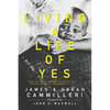 Living a Life of Yes: How to Seize Opportunities and Discover Your Uncommon Life - Paperback
